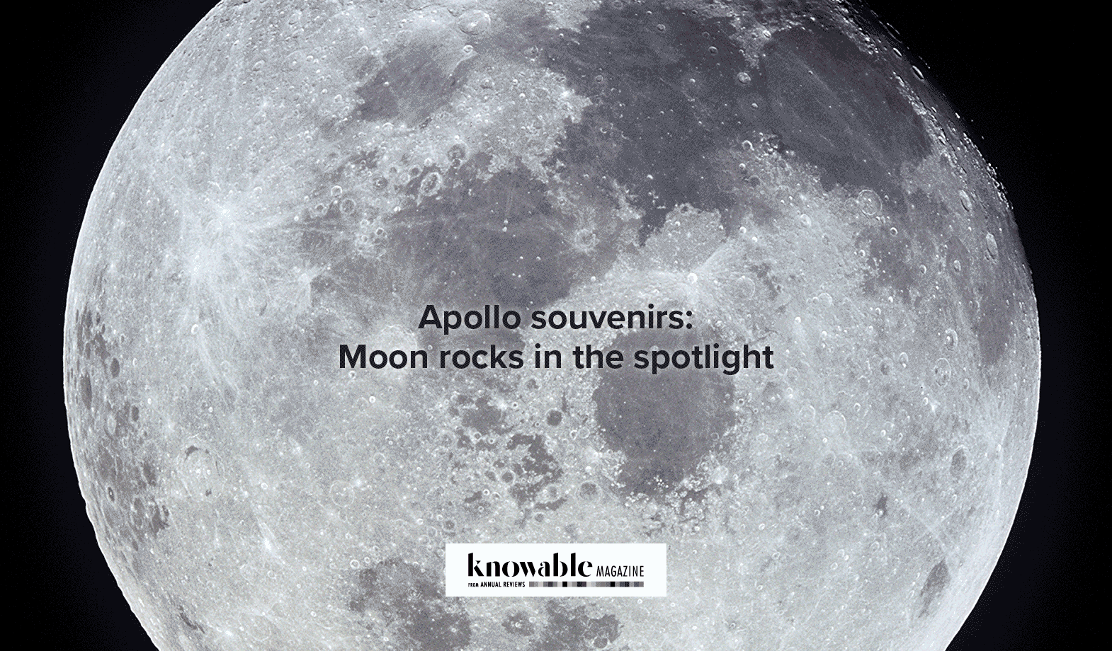 An image of the moon with the caption “Apollo souvenirs: Moon rocks in the spotlight” over it. The next few slides in this slideshow highlight Apollo landing spots and descriptions of the important rocks by name. 